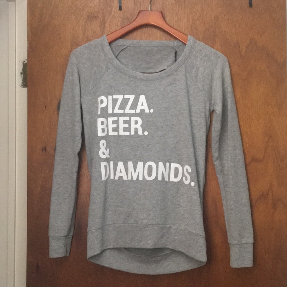 NWT Chaser Pizza. Beer. & Diamonds. Sweatshirt